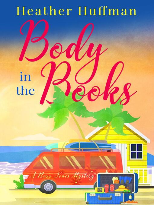 Title details for Body in the Books by Heather Huffman - Available